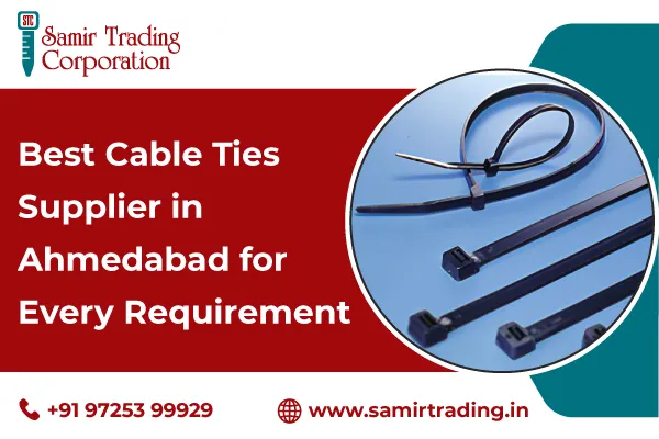 Best Cable Ties Supplier in Ahmedabad for Every Requirement